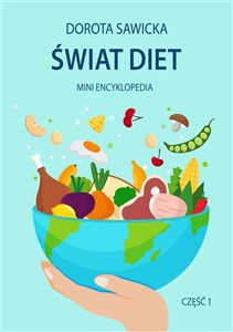 Świat diet. Mini encyklopedia diet cz.1  Polish bookstore
