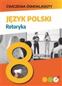 Ćwiczenia ósmoklasisty Język polski Retoryka to buy in USA