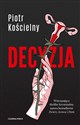 Decyzja - Piotr Kościelny