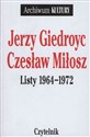 Listy 1964-1972 Jerzy Giedroyc Czesław Miłosz - Jerzy Giedroyc, Czesław Miłosz