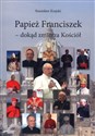 Papież Franciszek dokąd zmierza Kościół Canada Bookstore