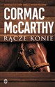 Rącze konie - Cormac McCarthy