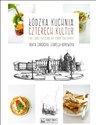 Łódzka kuchnia czterech kultur The Lodz Cuisine of Four Cultures buy polish books in Usa