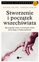 Stworzenie i początek wszechświata Teologia - Filozofia - Kosmologia - Michał Heller, Tadeusz Pabjan