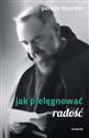 Porady Ojca Pio. Jak pielęgnować radość  - Polish Bookstore USA
