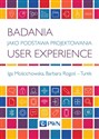 Badania jako podstawa projektowania User Experience buy polish books in Usa