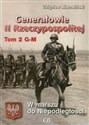 Generałowie II Rzeczypospolitej Tom 2 W marszu do niepodległości - Zbigniew Mierzwiński