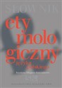 Słownik etymologiczny języka polskiego Bookshop
