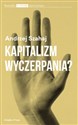 Kapitalizm wyczerpania? - Andrzej Szahaj