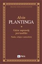 Gdzie naprawdę jest konflikt Nauka, religia i naturalizm - Alvin Plantinga