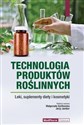 Technologia produktów roślinnych Leki, suplementy diety i kosmetyki - Polish Bookstore USA