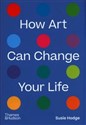 How Art Can Change Your Life  
