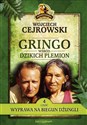 Gringo wśród dzikich plemion. Część 4 Wyprawa na biegun dżungli Polish bookstore