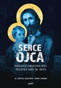 Serce Ojca Rekolekcje zawierzenia przez przeczyste serce św. Józefa pl online bookstore