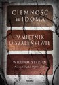 Ciemność widoma Pamiętnik o szaleństwie - William Styron