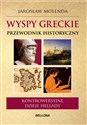 Wyspy greckie Przewodnik historyczny Kontrowersyjne dzieje Hellady Polish bookstore