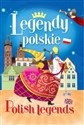 Legendy polskie Polish legends - Opracowanie Zbiorowe