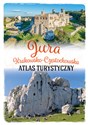 Jura krakowsko-częstochowska. Atlas turystyczny - Barbara Zygmańska, Jacek Bronowski