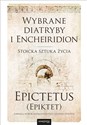 Wybrane diatryby i Encheiridion Stoicka sztuka życia - Polish Bookstore USA