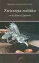 Zwierzęta zodiaku w kulturze Japonii books in polish