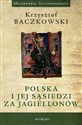 Polska i jej sąsiedzi za Jagiellonów online polish bookstore