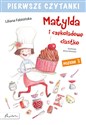 Pierwsze czytanki Matylda i czekoladowe ciastko poziom 3 - Liliana Fabisińska