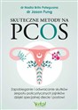 Skuteczne metody na PCOS Zapobieganie i odwracanie skutków zespołu policystycznych jajników dzięki specjalnej diecie i postowi books in polish