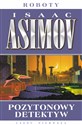 Pozytonowy detektyw  - Isaac Asimov