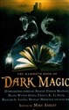 The Mammoth Book of Dark Magic  - Polish Bookstore USA