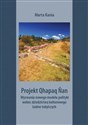 Projekt Qhapaq Nan Wyzwania nowego modelu polityki wobec dziedzictwa kulturowego ludów tubylczych buy polish books in Usa