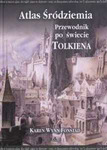Atlas Śródziemia Przewodnik do świecie Tolkiena Bookshop