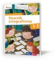 Owocna edukacja Słownik ortograficzny 1-3 Edukacja wczesnoszkolna - Opracowanie Zbiorowe