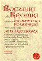 Roczniki czyli Kroniki sławnego Królestwa Polskiego Księga 9 1300-1370 Polish Books Canada