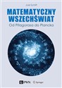 Matematyczny wszechświat Od Pitagorasa do Plancka in polish
