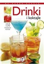 Drinki i koktajle 150 znakomitych przepisów  
