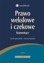 Prawo wekslowe i czekowe Komentarz Polish Books Canada
