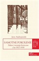 Samotne pokolenie Szkice i recenzje krytyczne z lat 1927-1939 - Jerzy Andrzejewski