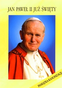 Jan Paweł II Już Święty Pamiątka Kanonizacji Canada Bookstore