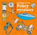 Klub Małego Patrioty Polscy wynalazcy - Dariusz Grochal