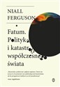 Fatum Polityka i katastrofy współczesnego świata pl online bookstore