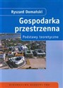 Gospodarka przestrzenna Podstawy teoretyczne Polish Books Canada