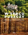 W sercu Puszczy Ziemia mielecko-kolbuszowska  buy polish books in Usa