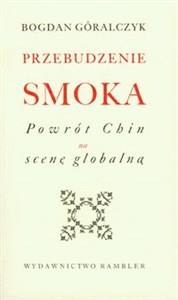 Przebudzenie smoka Powrót Chin na scenę globalną polish books in canada