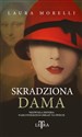 Skradziona dama - Laura Morelli