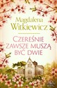 Czereśnie zawsze muszą być dwie - Magdalena Witkiewicz