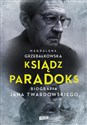 Ksiądz Paradoks. Biografia Jana Twardowskiego polish books in canada