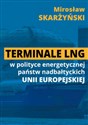 Terminale LNG w polityce energetycznej państw nadbałtyckich UE in polish
