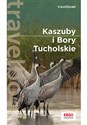 Kaszuby i Bory Tucholskie Travelbook  
