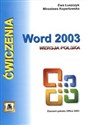 Ćwiczenia z Word 2003 Wersja polska Element pakietu Office 2003 chicago polish bookstore