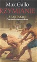 Rzymianie Spartakus Powstanie niewolników - Max Gallo